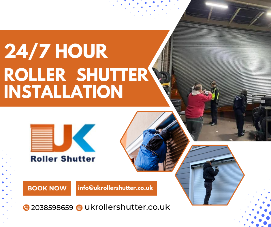 247 hour Roller Shutter installation