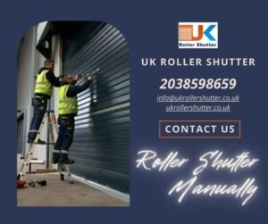 How To Open Roller Shutter Manually